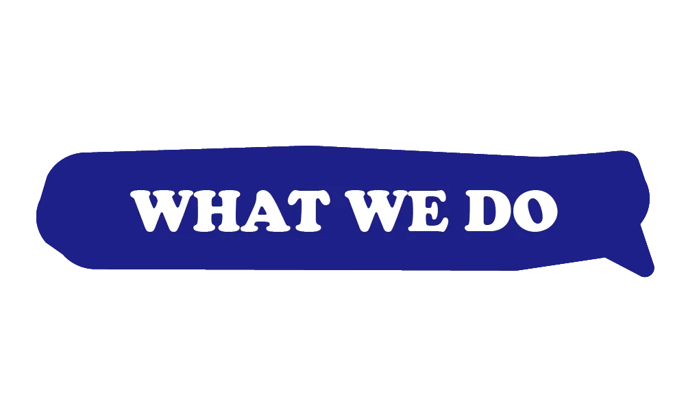 WHAT WE DO